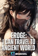 Eroge: I can Travel To The Ancient World